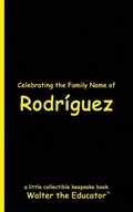 Cover: Celebrating the Family Name of Rodr?guez - Silent King Books