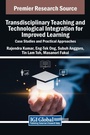 Cover: Transdisciplinary Teaching and Technological Integration for Improved Learning - IGI Global