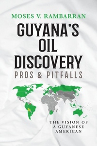 Abbildung von: Guyana's Oil Discovery - Pros & Pitfalls - Palmetto Publishing