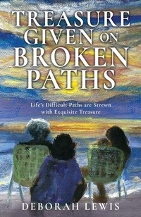 Enlarge image Cover: Treasure Given on Broken Paths - Xulon Press