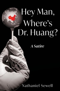 Abbildung von: Hey Man, Where's Dr. Huang? - Liberty Hill Publishing