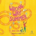 Cover: Wrong Way Summer - Recorded Books, Inc.