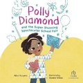 Cover: Polly Diamond and the Super Stunning Spectacular Book Fair - Recorded Books, Inc.