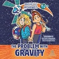 Cover: The Problem with Gravity - Recorded Books, Inc.