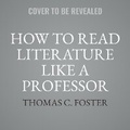 Cover: How to Read Literature Like a Professor [Third Edition] - HarperCollins