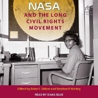 Enlarge image Cover: NASA and the Long Civil Rights Movement - Tantor Audio