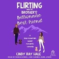 Cover: Flirting with My Brother's Billionaire Best Friend - Tantor Audio