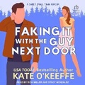 Cover: Faking It with the Guy Next Door - Tantor Audio