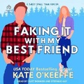 Cover: Faking It with My Best Friend - Tantor Audio