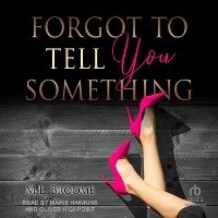 Enlarge image Cover: Forgot to Tell You Something - Tantor Audio