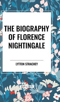 Abbildung von: The Biography of Florence Nightingale - Sta