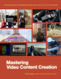 Abbildung von: Mastering Video Content Creation - Page Street Publishing Co.
