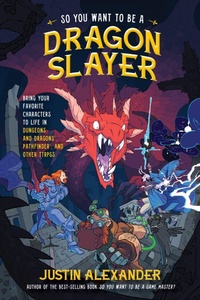 Abbildung von: So You Want to Be a Dragon Slayer? - Page Street Publishing
