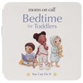 Cover: Moms on Call Bedtime for Toddlers - Cottage Door Press