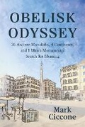 Cover: Obelisk Odyssey: 26 Ancient Monoliths, 4 Continents, and 1 Monumental Search for Meaning - Amplify Publishing