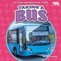 Cover: Taking a Bus - Bearcub Books