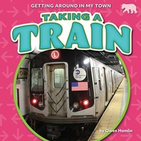 Enlarge image Cover: Taking a Train - Bearcub Books