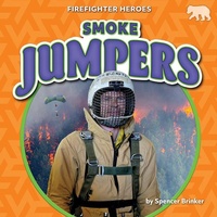 Enlarge image Cover: Smoke Jumpers - Bearcub Books