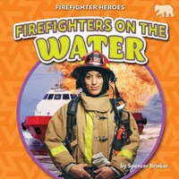 Enlarge image Cover: Firefighters on the Water - Bearcub Books