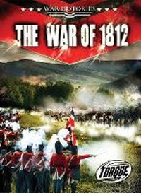 Enlarge image Cover: The War of 1812 - Bellwether Media