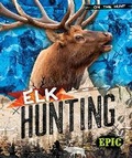 Cover: Elk Hunting - Epic