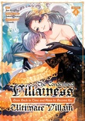 Cover: The Condemned Villainess Goes Back in Time and Aims to Become the Ultimate Villain (Manga) Vol. 4 - Seven Seas Entertainment, LLC
