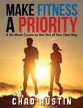 Cover: Make Fitness a Priority - CITIOFBOOKS, INC.