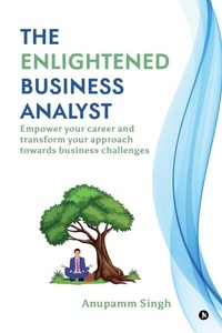Abbildung von: The Enlightened Business Analyst - Notion Press