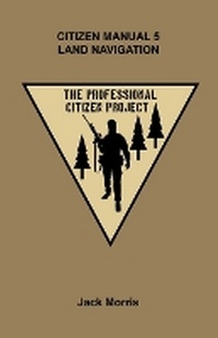 Enlarge image Cover: Citizen Manual 5 Land Navigation - Professional Citizen Project