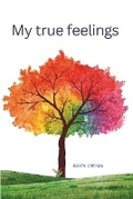 Cover: My true feelings - Solara Publishing, LLC