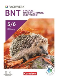 Abbildung von: Fachwerk Naturwissenschaften - Baden-Württemberg 2025 - 5./6. Schuljahr: Biologie, Naturphänomene und Technik - Cornelsen Verlag