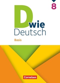 Abbildung von: D wie Deutsch - Basis - Ausgabe 2023 - 8. Schuljahr - Cornelsen Verlag