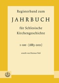 Cover: Registerband zum Jahrbuch f&uuml;r Schlesische Kirchengeschichte, Bd. 1-100 (1883-2021) - Evangelische Verlagsanstalt