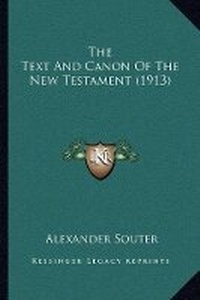 Bild: The Text And Canon Of The New Testament (1913) - Kessinger Publishing