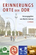 Abbildung von: Erinnerungsorte der DDR - C.H.BECK