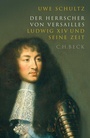 Bild: Der Herrscher von Versailles - C.H.BECK