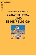 Cover: Zarathustra und seine Religion - C.H.BECK
