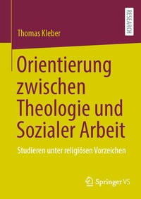 Abbildung von: Orientierung zwischen Theologie und Sozialer Arbeit - Springer VS