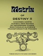 Cover: Matrix of Destiny II - BoD - Books on Demand