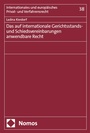 Bild: Das auf internationale Gerichtsstands- und Schiedsvereinbarungen anwendbare Recht - Nomos