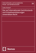 Abbildung von: Das auf internationale Gerichtsstands- und Schiedsvereinbarungen anwendbare Recht - Nomos