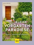 Cover: Kleine Vorgarten-Paradiese - Gr&auml;fe und Unzer