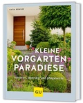 Cover: Kleine Vorgarten-Paradiese - Gr&auml;fe und Unzer