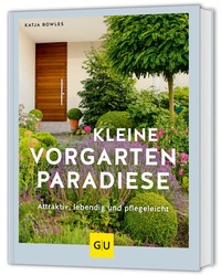 Abbildung von: Kleine Vorgarten-Paradiese - Gräfe und Unzer