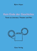 Cover: Kein Ende der Geschichte - Gans Verlag