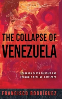 Enlarge image Cover: The Collapse of Venezuela - University of Notre Dame Press