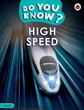 Cover: Do You Know? Level 4 - High Speed - Ladybird