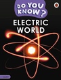 Cover: Do You Know? Level 3 - Electric World - Ladybird