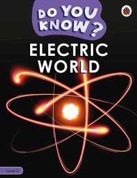 Enlarge image Cover: Do You Know? Level 3 - Electric World - Ladybird