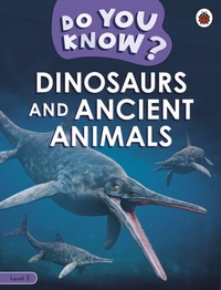 Abbildung von: Do You Know? Level 3 - Dinosaurs and Ancient Animals - Ladybird